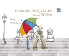 el extraño paraguas del señor white-patty null-9788419973979