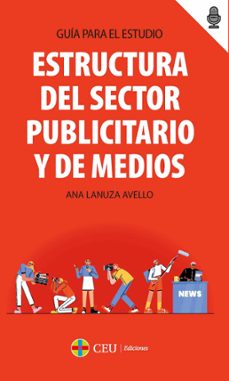 estructura del sector publicitario y de medios.guía para el estudio-ana lanuza avello-9788419976079