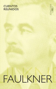 cuentos reunidos-william faulkner-9788420423579