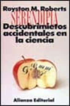 serendipia descubrimientos accidentales en la ciencia-royston m. roberts-9788420605579