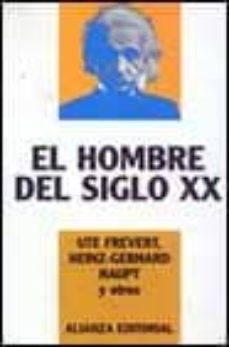 el hombre del siglo xx-ute frevert-9788420644479
