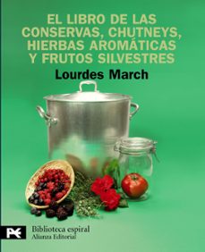 el libro de las conservas, chutneys, hierbas aromaticas y frutos silvestres-9788420662879