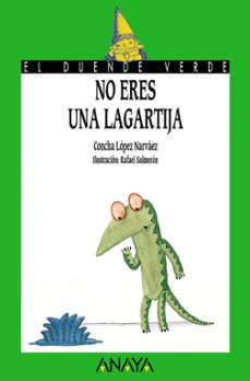no eres una lagartija (el duende verde)-concha lopez narvaez-9788420774879