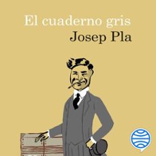 el cuaderno gris-josep pla-9788423353279