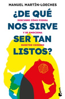 ¿de que nos sirve ser tan listos?-manuel martin loeches-9788423367979