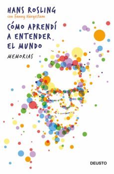 cómo aprendí a entender el mundo (ebook)-hans rosling-9788423432479