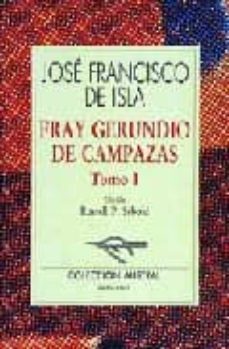 fray gerundio de campazas (t. 1) (3ª ed.)-jose francisco de isla-9788423972579