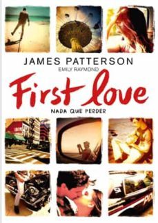 first love-james patterson-emily raymond-9788424654979