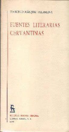 fuentes literarias cervantinas-francisco marquez villanueva-9788424905279