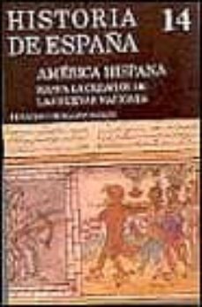 america hispana : hasta la creacion de las nuevas naciones (t. 14)-9788424910679