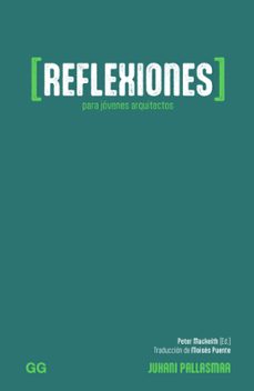 reflexiones para jovenes arquitectos-juhani pallasmaa-9788425235979