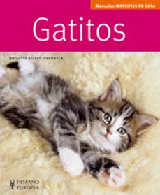 gatitos: manuales mascotas en casa-brigitte eilert-9788425519079