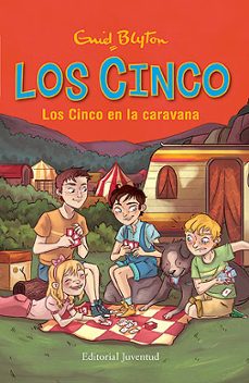 LOS CINCO EN LA CARAVANA VUELVEN LOS CINCO ENID BLYTON Casa