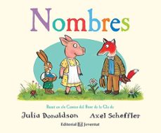 nombres (cat)-julia donaldson-axel scheffler-9788426144379