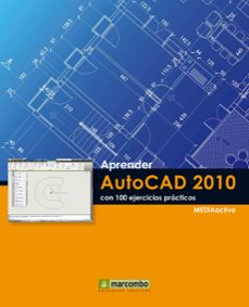 aprender autocad 2010 con 100 ejercicios practicos (mediactive)-9788426716279