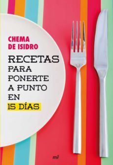 recetas para ponerte a punto en 15 dias (ebook)-chema de isidro-9788427040779