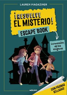¡resuelve el misterio! escape book 1 - la mansion de los enigmas-lauren magaziner-9788427256279
