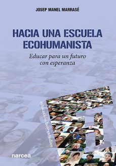 hacia una escuela ecohumanista-josep manel marrase-9788427728479