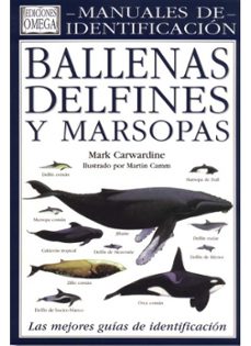 ballenas, delfines y marsopas una guia visual de todos los cetace os-mark cawardine-9788428210379