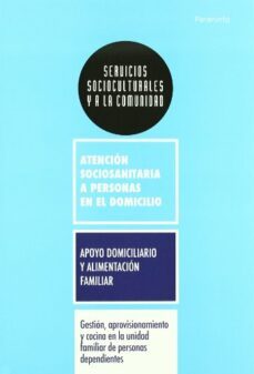 gestion, aprovisionamiento y cocina en la unidad familiar de personas dependientes-9788428332279