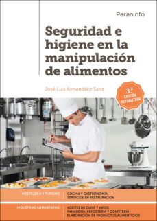 seguridad e higiene en la manipulacion de alimentos (3ª ed.)-jose luis armendariz sanz-9788428334679