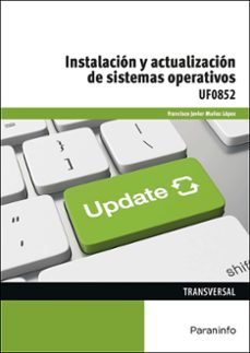 (uf0852) instalacion y actualizacion de sistemas operativos-9788428339179