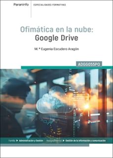 (adgg055po) ofimatica en la nube: google drive-9788428367479