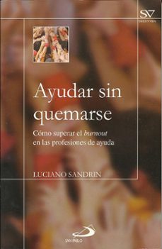 ayudar sin quemarse: como superar el burnout en las profesiones d e ayuda-9788428527279