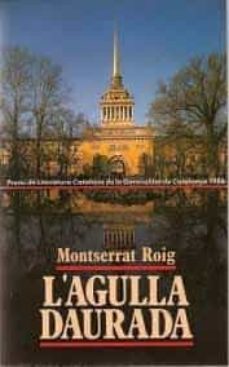 l agulla daurada-montserrat roig-9788429723779