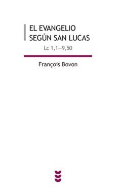 el evangelio segun san lucas, i-françois bovon-9788430112579