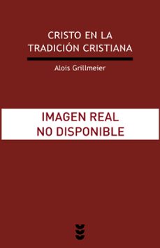 cristo en la tradicion cristiana-alois grilmeier-9788430113279