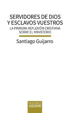 servidores de dios y esclavos vuestros-9788430121779