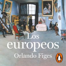 los europeos (audiolibro)-orlando figes-9788430623679