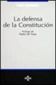 la defensa de la constitucion: estudio acerca de las diversas esp ecies y posibilidades de salvaguardia de la constitucion (2ª ed.)-9788430931279