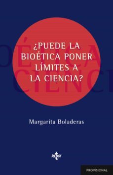 ¿puede la bioetica poner limites a la ciencia? (ebook)-margarita boladeras-9788430984879