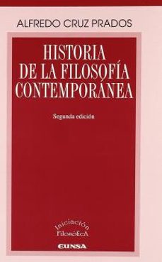 historia de la filosofia contemporanea (2ª ed.)-alfredo cruz prados-9788431309879