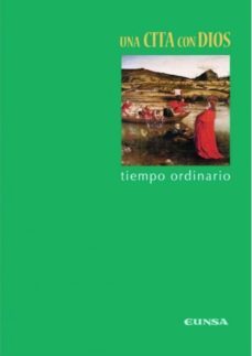 una cita con dios: tiempo ordinario-pablo cardona-9788431325879