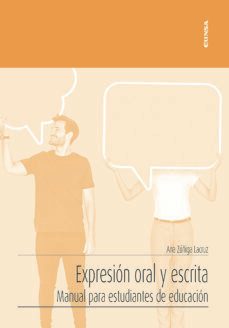 expresion oral y escrita: manual para estudiantes de educacion-ana zuñiga lacruz-9788431334079