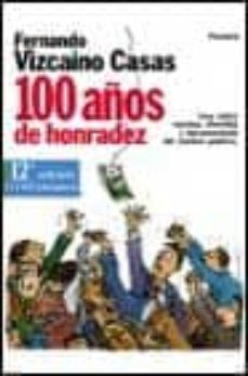 cien años de honradez (72ª ed.)-9788432046179