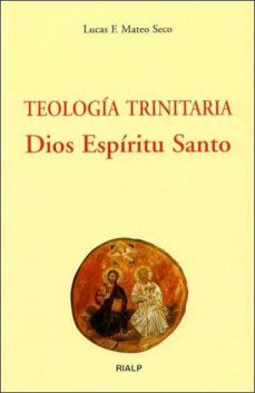 teologia trinitaria: dios espiritu santo-lucas f. mateo seco-9788432135279