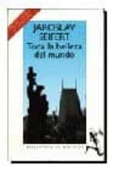 toda la belleza del mundo-jaroslav seifert-9788432205279