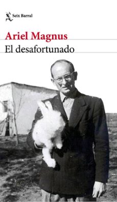 el desafortunado-ariel magnus-9788432236679
