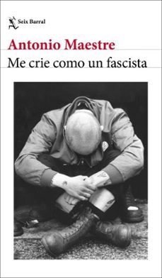 me crie como un fascista (ebook)-antonio maestre-9788432249679
