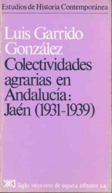 colectividades agrarias en andalucia jaen (1931-1939)-9788432303579