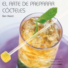 el arte de preparar cocteles-ben reed-9788432920479