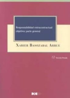 responsabilidad extracontractual objetiva: parte general-xabier basozabal arrue-9788434022379