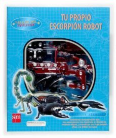 tu propio escorpion robot (taller del inventor) (libro + figura d e escorpion)-melissa stewart-9788434838079