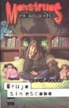 bruja sin escoba (monstruos por accidente)-david lubar-9788434867079