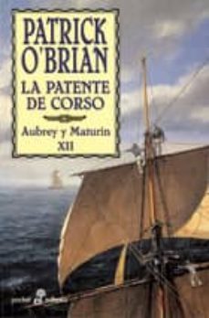 la patente de corso (serie aubrey-maturin 12)-patrick k. o brien-9788435017879