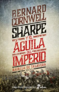 sharpe y el aguila del imperio (serie sharpe 8): batalla de talav era 1809-9788435063579